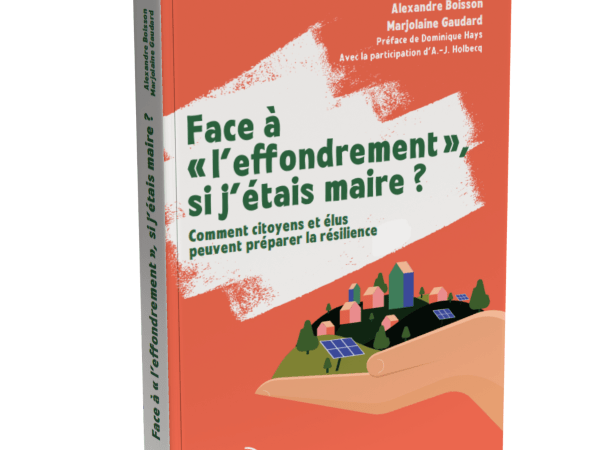 Sortie du tome 2 de Face à &laquo;&nbsp;l&rsquo;effondrement&nbsp;&raquo;, si j&rsquo;étais maire&nbsp;?